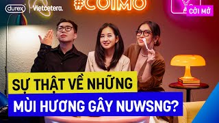 Mùi hương và những gợi cảm tình dục - Dương Đỗ, Chuyên gia mùi hương | Cởi Mở S4EP4