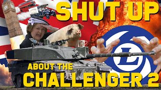 Shut up about the Challenger 2