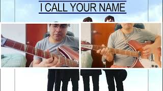 I CALL YOUR NAME - The Beatles - Rhythm & Lead Guitar cover