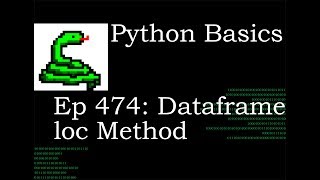 Python Basics Pandas DataFrame loc Method