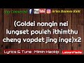 mimin haokip ft. tingneu vaiphei kalungset aw ngaichullou lyrics video.