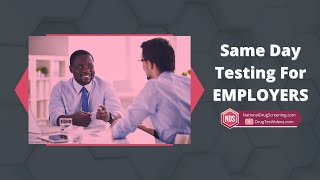 Same Day Drug and Alcohol Testing For Employer Companies [Workplace Drug Testing]