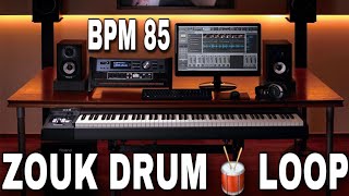 Zouk Drum Beat BPM 85 - Zouk Drum Loop For Practice