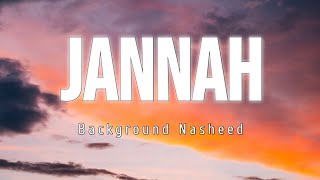 Jannah - Background Nasheed | No Copyright Islamic Background Vocals
