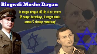 Biografi Moshe Dayan - Pemimpin Militer Legendaris Israel