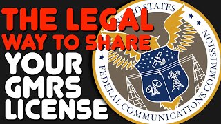 How To Share Your GMRS License - Who Can You Share Your GMRS License \u0026 FCC Rules About GMRS Sharing