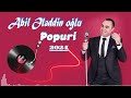 Abil Ələddin oglu Popuri 2024