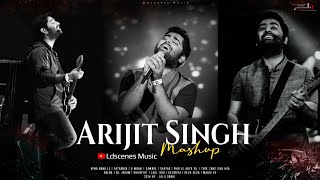 Arijit Singh Mashup 2024 | Ldscenes Music | Letest Bollywood Songs | Lofi Music | Arijit Singh Songs