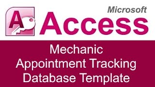 Microsoft Access Mechanic Appointment Tracking Database Template