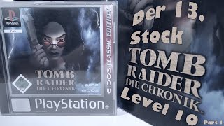 #Retro Time#  Tomb Raider 5 - Der 13. Stock (Part 1)