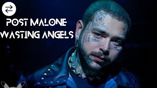 Post Malone - Wasting Angels Remix