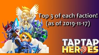 Taptap Heroes - Top 3 of each faction! (as of 2019-11-17)