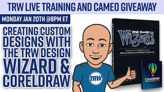 LIVE MONDAY DEALS Creating Custom Designs with the TRW Design Wizard Jan 20th @ 8pm Est