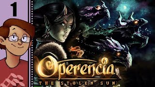 Let's Play Operencia: The Stolen Sun Part 1 - Beautiful First-Person Dungeon Crawler