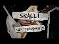 Keep It For Yourself - SKALLI