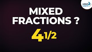 What are Mixed Fractions? Part 1 | Don't Memorise