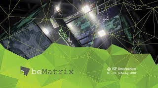 beMatrix @ ISE 2018 Amsterdam