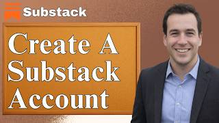 How To Create A Substack Account [2026 Guide]