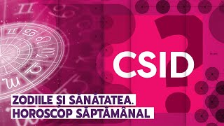 Horoscop săptămânal 22-28 august 2022 | Zodiile și sănătatea by CSID.ro
