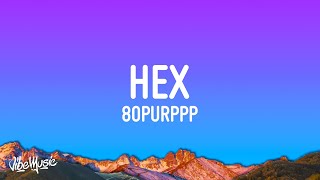 Hex 80purppp Lyrics Hey Girl You Wanna Be My World Vibe Music Mp3 Music