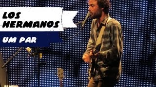 Los Hermanos - Um Par (BH, 20/05/12) HD 720p