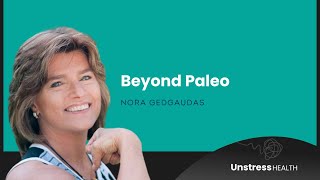 Nora Gedgaudas - Beyond Paleo