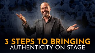 3 Steps To Bringing Authenticity On Stage | The Coaching Institute