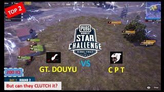 PUBG Mobile | GT. Douyu vs CPT | Top 2 Situation | Star Challenge: Global Finals | Pro plays