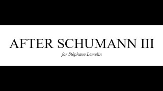 Chris Paul Harman: After Schumann III (2021)