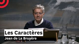 Les Caractères, Livre VI — Lecture par Didier Sandre