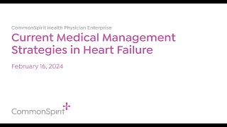 Virtual Grand Rounds/Clinical Update: Advancements in Medical Therapy for Heart Failure
