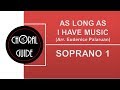 As Long As I Have Music - SOPRANO 1