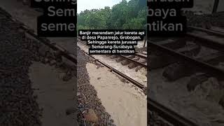 UPDATE Banjir di Grobogan | jalur kereta api Semarang - Surabaya lumpuh