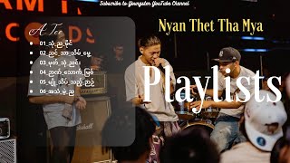 A Tee Song Playlists | Nyan Thet Tha Mya