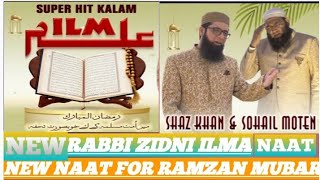 New kalaam for  shaz khan sohail khan | new naat  Rabi Zidni Ilma || #New naat