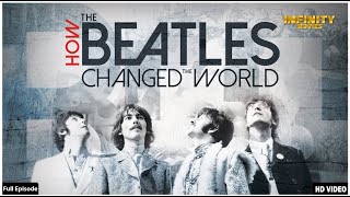 Beatles: How The Beatles Changed The World - Hollywood Full Movie | Hollywood Documentary Movie