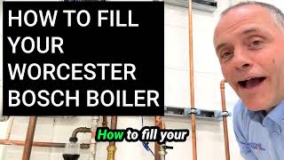 How to Fill Your Worcester Bosch Boiler | Step-by-Step Guide