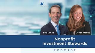 Episode 9: 2021 Investment Outlook for Endowments \u0026 Foundations — with Matt Rice