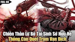 Full Bộ | Chiến Thần Lữ Bố Tái Sinh Sở Hữu Hệ Thống Càn Quét Trăm Vạn Địch | Review Truyện Tranh