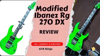 Modified Ibanez Rg  270DX Review