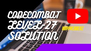 CODE COMBAT LEVEL-27 MANIAC MUNCHKINS PYTHON FULL SOLUTION