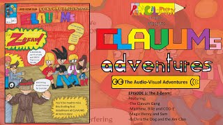 CLAVUMS ADVENTURES The Audio-Visual Adventures! THE Z-BEAM!