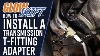 Installation | GlowShift Transmission Line T-Fitting Adapter for Dodge Ram Cummins