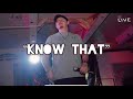 “Know That”- (feat. Dusty Roadz)