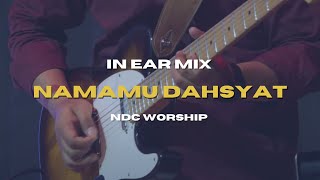 NamaMu Dahsyat (NDC Worship) | Live Guitar Cam | In Ear Mix (with Cue \u0026 Click)