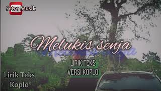MELUKIS SENJA Versi Koplo Lirik teks Cover Lagu