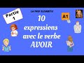 10 expressions avec le verbe AVOIR. Première partie. Niveau A1 de FLE. 😍 English subtitles available