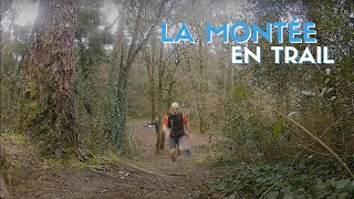 La spécificité de la montée en trail !