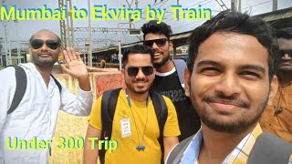 1 Day 1000 Rupees Trip ll Ekvira Temple By Train ll One Day Trip
