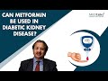 Can metformin be used in diabetic kidney disease? | Dr Vinod Mittal | Medtalks